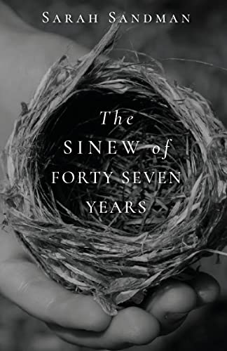 Stock image for The Sinew of Forty Seven Years for sale by Wonder Book