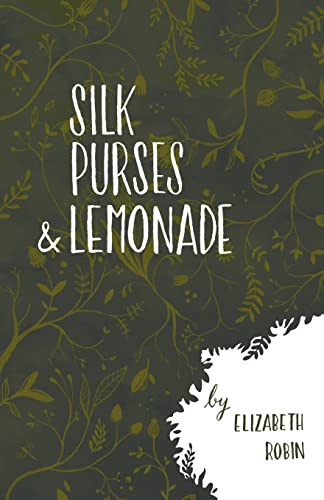 Imagen de archivo de Silk Purses and Lemonade a la venta por HPB Inc.