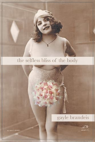 Stock image for The Selfless Bliss of the Body for sale by ThriftBooks-Dallas