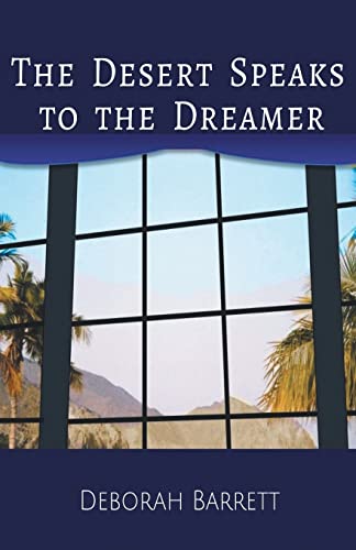 Stock image for The Desert Speaks to the Dreamer for sale by ThriftBooks-Atlanta