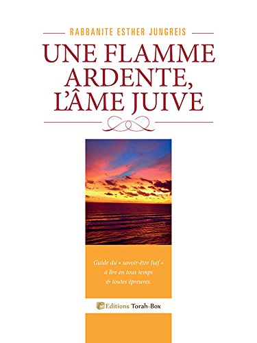 Stock image for Une flamme ardente, l'me juive for sale by Buchpark