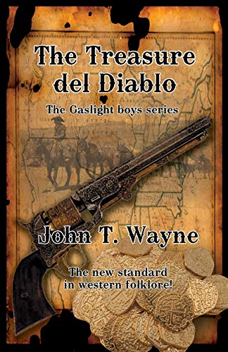 Stock image for The Treasure del Diablo: The Gaslight Boys Series for sale by Hawking Books