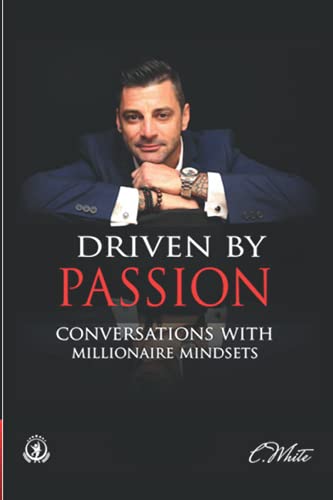 Imagen de archivo de Driven By Passion: Conversation with Millionaire Mindsets a la venta por WorldofBooks