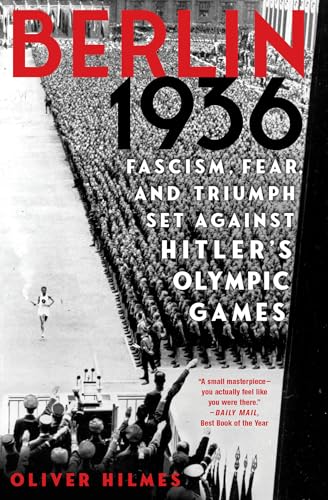 Stock image for Berlin 1936: Fascism, Fear, and Triumph Set Against Hitler's Olympic Games for sale by HPB-Ruby