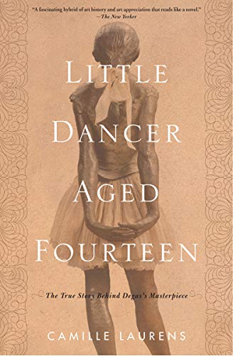 Beispielbild fr Little Dancer Aged Fourteen: The True Story Behind Degass Masterpiece zum Verkauf von New Legacy Books