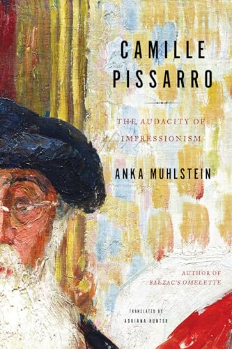 Stock image for Camille Pissarro: The Audacity of Impressionism for sale by Housing Works Online Bookstore