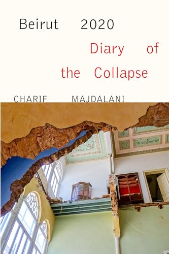 Beispielbild fr Beirut 2020: Diary of the Collapse zum Verkauf von ThriftBooks-Reno