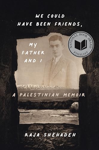 9781635423648: We Could Have Been Friends, My Father and I: A Palestinian Memoir