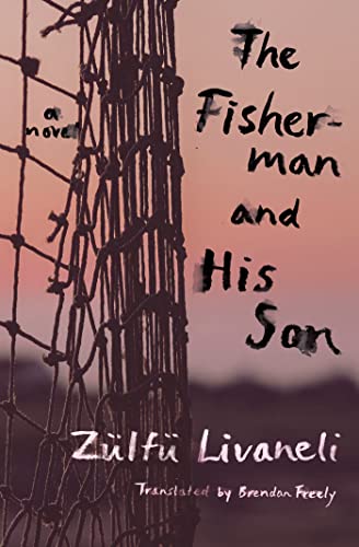Beispielbild fr The Fisherman and His Son : A Novel zum Verkauf von Better World Books