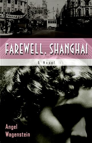 Stock image for Farewell, Shanghai: A Novel for sale by Bellwetherbooks