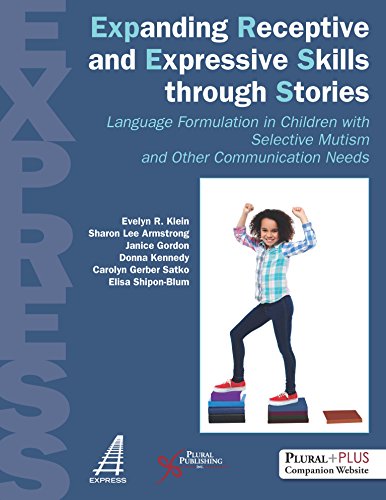 Imagen de archivo de Expanding Receptive and Expressive Skills through Stories (EXPRESS): Language Formulation in Children with Selective Mutism and Other Communication Needs a la venta por HPB-Red