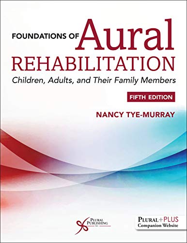 Beispielbild fr Foundations of Aural Rehabilitation: Children, Adults, and their Family Members zum Verkauf von BooksRun