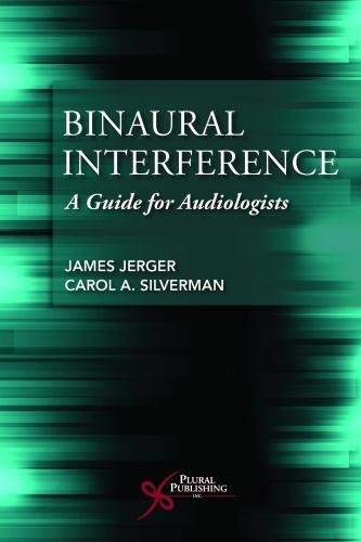 Imagen de archivo de Binaural Interference A Guide for Audiologists a la venta por Ann Becker