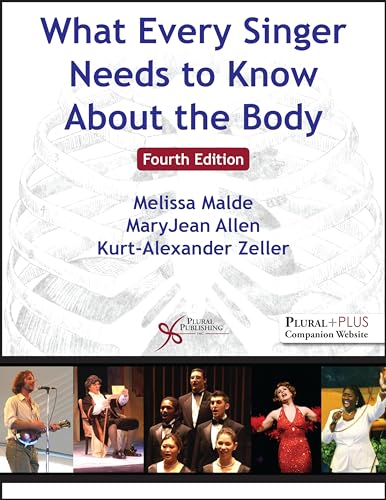 Stock image for What Every Singer Needs to Know About the Body, Fourth Edition for sale by BooksRun