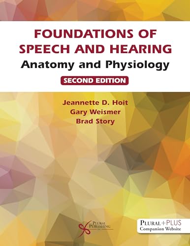 9781635503067: Foundations of Speech and Hearing: Anatomy and Physiology