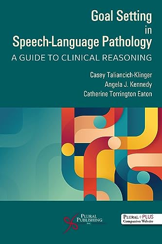 9781635504323: Goal Setting in Speech-Language Pathology: A Guide to Clinical Reasoning