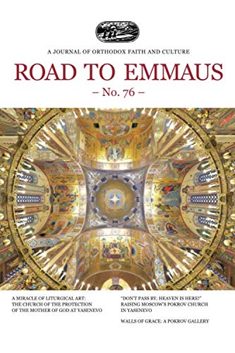 Stock image for Road to Emmaus No. 76: A Journal of Orthodox Faith and Culture for sale by Revaluation Books