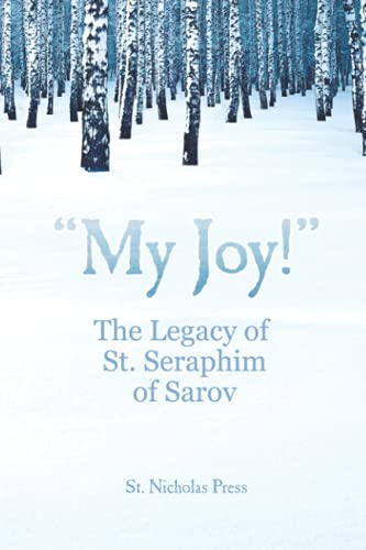 Stock image for My Joy!": The Legacy of St. Seraphim of Sarov for sale by GF Books, Inc.