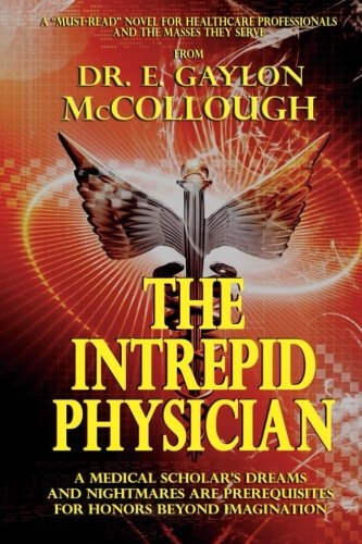 Beispielbild fr The Intrepid Physician: Sequel to Justice in the Halls of Medicine zum Verkauf von Revaluation Books