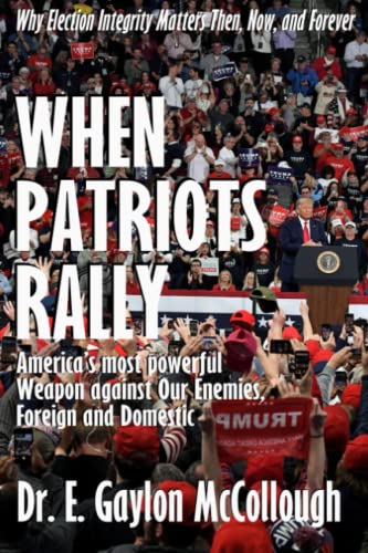 Beispielbild fr When Patriots Rally: America's Most Powerful Weapon Against Our Enemies, Foreign and Domestic zum Verkauf von Books Unplugged