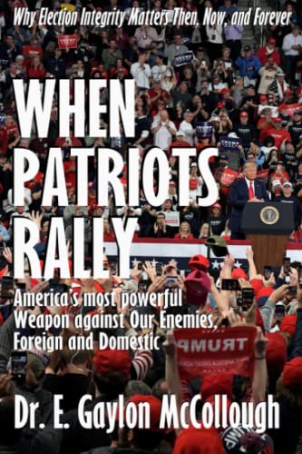 Stock image for When Patriots Rally: America's Most Powerful Weapon Against Our Enemies, Foreign and Domestic for sale by Books Unplugged