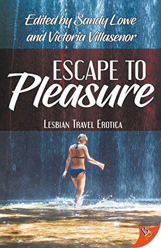 9781635553390: Escape to Pleasure: Lesbian Travel Erotica
