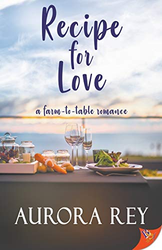 Imagen de archivo de Recipe for Love: A Farm-to-Table Romance a la venta por ThriftBooks-Dallas