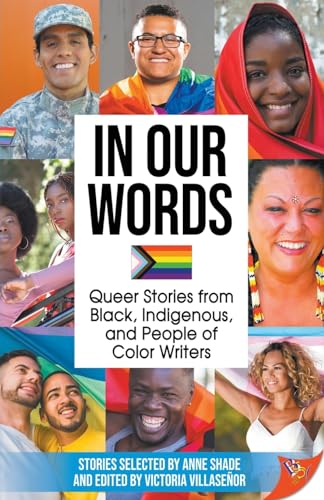 

In Our Words: Queer Stories from Black, Indigenous, and People of Color Writers (Paperback or Softback)