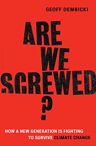 9781635570786: Are We Screwed?: How a New Generation is Fighting to Survive Climate Change