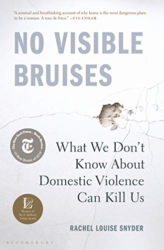 Imagen de archivo de No Visible Bruises: What We Don't Know About Domestic Violence Can Kill Us a la venta por SecondSale