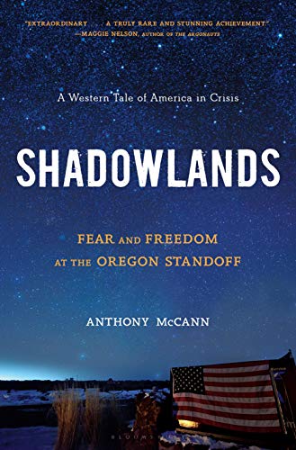 Stock image for Shadowlands : Fear and Freedom at the Oregon Standoff for sale by Better World Books: West