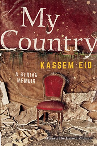 Beispielbild fr My Country : A Syrian Memoir zum Verkauf von Better World Books