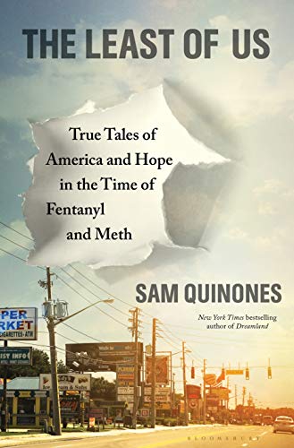 Beispielbild fr The Least of Us: True Tales of America and Hope in the Time of Fentanyl and Meth zum Verkauf von Wonder Book