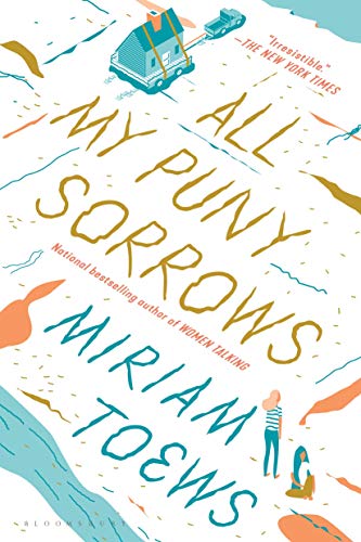 9781635574975: All My Puny Sorrows: Miriam Toews