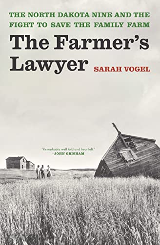 Beispielbild fr The Farmer's Lawyer: The North Dakota Nine and the Fight to Save the Family Farm zum Verkauf von ThriftBooks-Atlanta