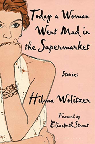 Imagen de archivo de Today a Woman Went Mad in the Supermarket: Stories a la venta por Your Online Bookstore