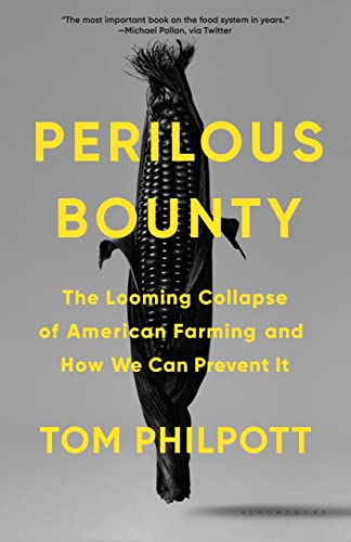 Imagen de archivo de Perilous Bounty: The Looming Collapse of American Farming and How We Can Prevent It a la venta por ThriftBooks-Dallas