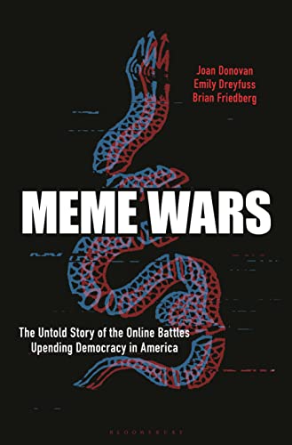 Beispielbild fr Meme Wars : The Untold Story of the Online Battles Upending Democracy in America zum Verkauf von Better World Books