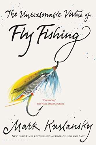 Beispielbild fr Unreasonable Virtue of Fly Fishing zum Verkauf von Goodwill of Colorado