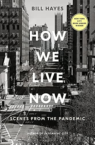 Stock image for How We Live Now: Scenes from the Pandemic for sale by ThriftBooks-Atlanta