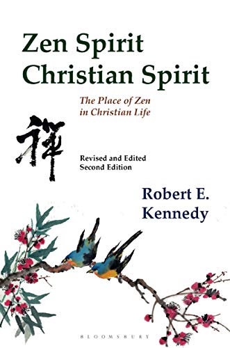 Beispielbild fr Zen Spirit, Christian Spirit: Revised and Updated Second Edition zum Verkauf von Daedalus Books