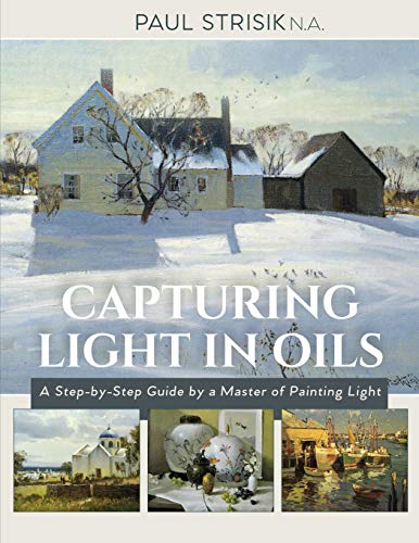 Stock image for Capturing Light in Oils: (New Edition) for sale by TextbookRush