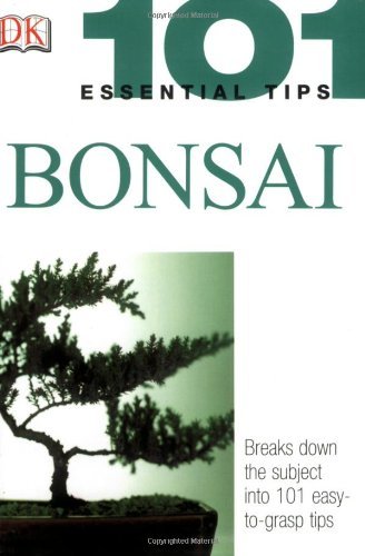 Stock image for Bonsai (101 Essential Tips) for sale by GF Books, Inc.