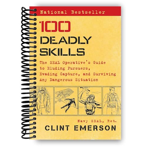 Stock image for 100 Deadly Skills: The SEAL Operative?s Guide to Eluding Pursuers, Evading Capture, and Surviving Any Dangerous Situation for sale by Irish Booksellers