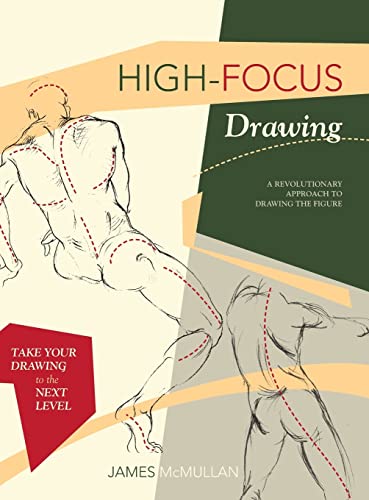 9781635616828: High-focus Drawing: A Revolutionary Approach to Drawing the Figure