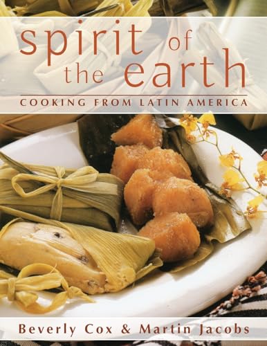 Stock image for Spirit of the Earth: Native Cooking from Latin America for sale by Sunshine State Books