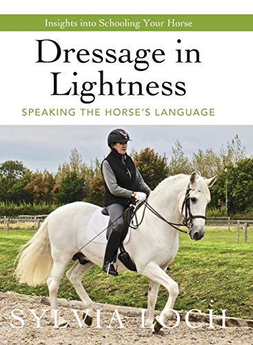 9781635616965: Dressage in Lightness: Speaking the Horse's Language