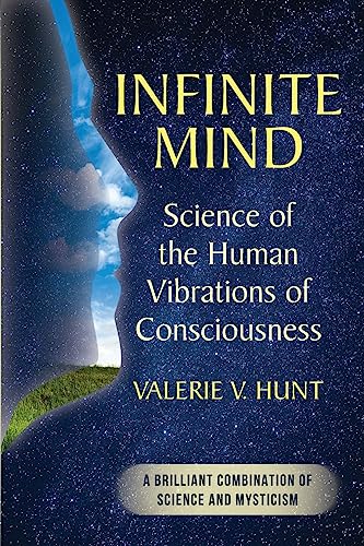 Stock image for Infinite Mind: Science of the Human Vibrations of Consciousness for sale by GreatBookPrices