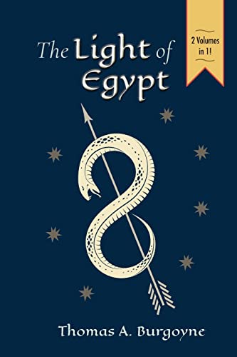 Imagen de archivo de The Light of Egypt; Or, the Science of the Soul and the Stars [Two Volumes in One] a la venta por PBShop.store US