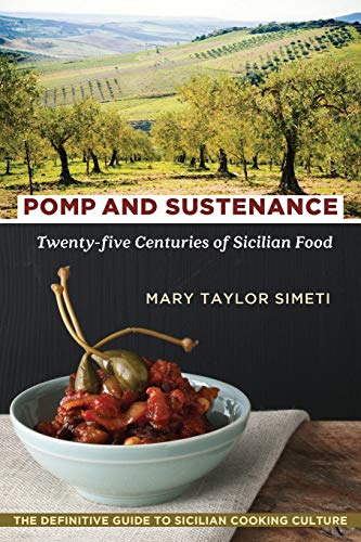 Stock image for Pomp and Sustenance: Twenty-Five Centuries of Sicilian Food for sale by Books Unplugged